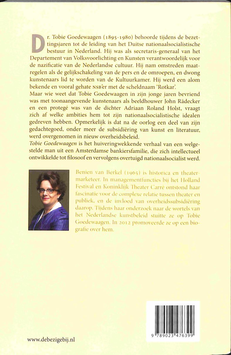 Benien van Berkel : Tobie Goedewaagen (1895 – 1980), een onverbeterlijke nationaalsocialist