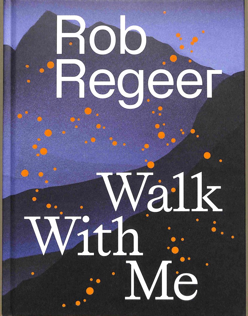 Rob Regeer : Walk With Me
