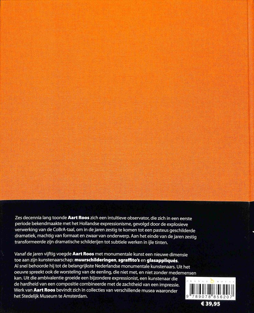 Henk Heijnen : Monografie Aart Roos 1919 – 2009