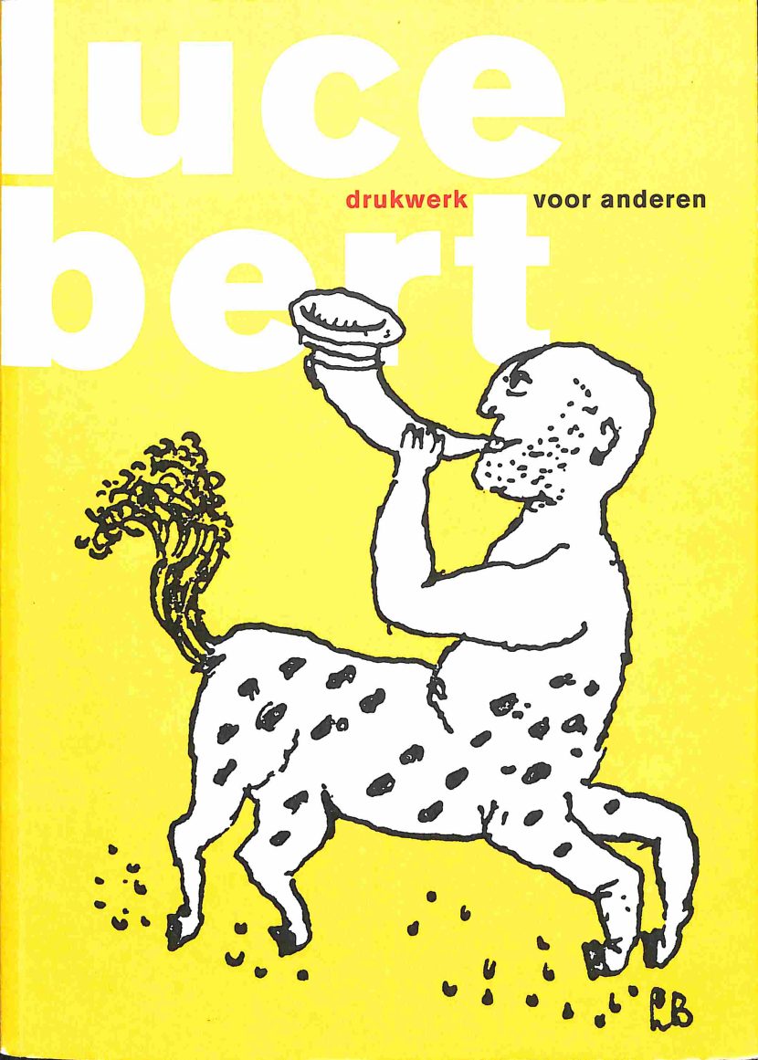Paul van Capelleveen : Lucebert, drukwerk voor anderen