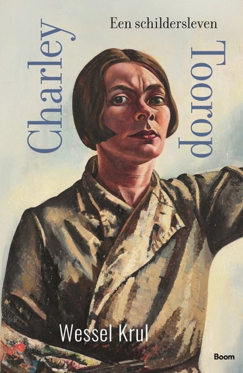Wessel Krul : Charley Toorop, een schildersleven